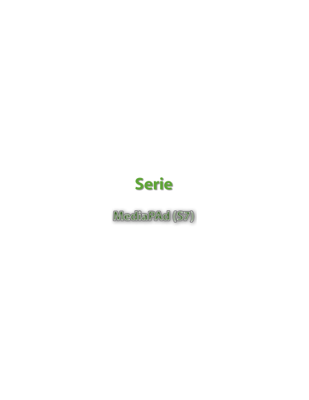 Serie MediaPad (S7)