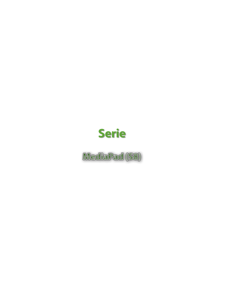 Serie MediaPad (S8)